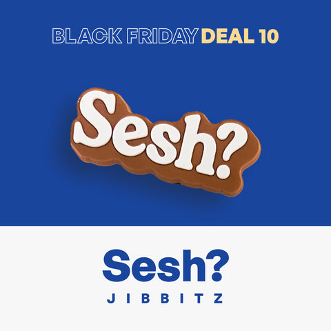 Sesh? Jibbitz